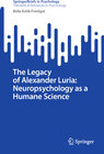 Buchcover The Legacy of Alexander Luria: Neuropsychology as a Humane Science