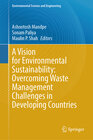 Buchcover A Vision for Environmental Sustainability: Overcoming Waste Management Challenges in Developing Countries