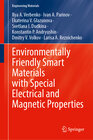 Buchcover Environmentally Friendly Smart Materials with Special Electrical and Magnetic Properties
