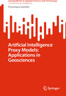 Buchcover Artificial Intelligence Proxy Models: Applications in Geosciences