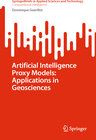 Buchcover Artificial Intelligence Proxy Models: Applications in Geosciences