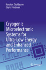 Buchcover Cryogenic Microelectronic Systems for Ultra-Low Energy and Enhanced Performance