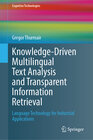 Buchcover Knowledge-Driven Multilingual Text Analysis and Transparent Information Retrieval