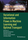 Buchcover Variational and Information Flows in Machine Learning and Optimal Transport