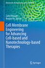 Buchcover Cell Membrane Engineering for Advancing Cell-Based and Nanotechnology-Based Therapies