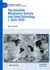 Buchcover The Swedish Missionary Society and Sámi Schooling, c. 1835–1920