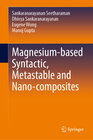 Buchcover Magnesium-based Syntactic, Metastable and Nano-composites