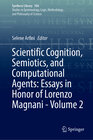Buchcover Scientific Cognition, Semiotics, and Computational Agents: Essays in Honor of Lorenzo Magnani - Volume 2