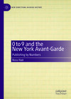 Buchcover 0 to 9 and the New York Avant-Garde