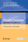 Buchcover Persuasive Technology. PERSUASIVE 2025 Satellite Events