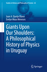 Buchcover Giants Upon Our Shoulders: A Philosophical History of Physics in Uruguay