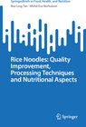 Buchcover Rice Noodles: Quality Improvement, Processing Techniques and Nutritional Aspects