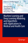 Buchcover Machine Learning and Deep Learning Modeling and Algorithms with Applications in Medical and Health Care