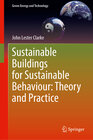 Buchcover Sustainable Buildings for Sustainable Behaviour: Theory and Practice