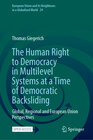 Buchcover The Human Right to Democracy in Multilevel Systems at a Time of Democratic Backsliding