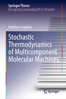 Buchcover Stochastic Thermodynamics of Multicomponent Molecular Machines