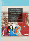 Buchcover Late Medieval Female Subject Consciousness