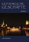 Buchcover Gefährliche Geschäfte