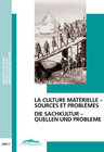 Buchcover Die Sachkultur - Quellen und Probleme /La culture matérielle - sources et problèmes