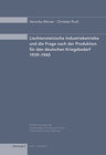 Buchcover Liechtensteinische Industriebetriebe und die Frage nach der Produktion für den deutschen Kriegsbedarf 1939–1945