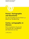 Buchcover Karten, Kartographie und Geschichte Cartes, cartographie et histoire