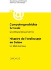 Buchcover Computergeschichte Schweiz Histoire de l'ordinateur en Suisse