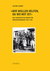Buchcover 'Wir wollen helfen, da wo Not ist'