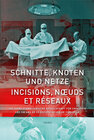 Buchcover Schnitte, Knoten und Netze – 100 Jahre Schweizerische Gesellschaft für Chirurgie