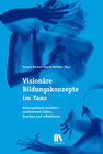 Buchcover Visionäre Bildungskonzepte im Tanz