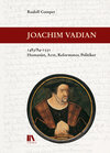 Buchcover Joachim Vadian, 1483/84–1551