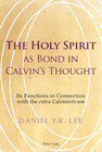 Buchcover The Holy Spirit as Bond in Calvin’s Thought