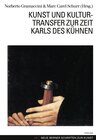 Buchcover Kunst und Kulturtransfer zur Zeit Karls des Kühnen