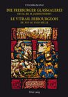 Buchcover Die Freiburger Glasmalerei des 16. bis 18. Jahrhunderts / Le vitrail fribourgeois du XVIe au XVIIIe siècle