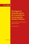 Buchcover The Impact of Study Abroad on the Acquisition of Sociopragmatic Variation Patterns