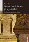 Buchcover Bauen und Erhalten in al-Andalus