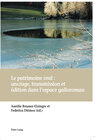 Buchcover Le patrimoine oral : ancrage, transmission et édition dans l’espace galloroman