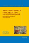 Buchcover Social capital, migration, ethnic diversity and economic performance
