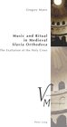 Buchcover Music and Ritual in Medieval Slavia Orthodoxa