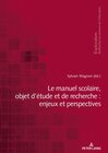 Buchcover Le manuel scolaire, objet d’étude et de recherche : enjeux et perspectives