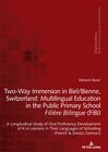 Buchcover Two-Way Immersion in Biel/Bienne, Switzerland: Multilingual Education in the Public Primary School Filière Bilingue (FiB