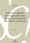 Buchcover Actions et conduites mimo-gestuelles dans l’usage conversationnel des relatives en français