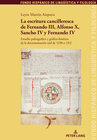 Buchcover La escritura cancilleresca de Fernando III, Alfonso X, Sancho IV y Fernando IV
