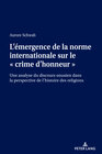 Buchcover L’émergence de la norme internationale sur le « crime d’honneur »