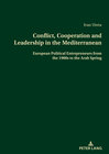 Buchcover Conflict, Cooperation and Leadership in the Mediterranean