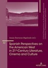 Buchcover Spanish Perspectives on The American West in 21st-Century Literature, Cinema and Culture