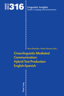 Buchcover Cross-linguistic Mediated Communication: Hybrid Text Production English-Spanish