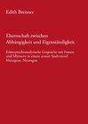 Buchcover Elternschaft zwischen Abhängigkeit und Eigenständigkeit