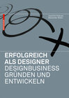 Buchcover Erfolgreich als Designer – Designbusiness gründen und entwickeln