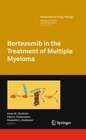 Buchcover Bortezomib in the Treatment of Multiple Myeloma (Milestones in Drug Therapy) (English Edition)