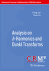 Buchcover Analysis on h-Harmonics and Dunkl Transforms